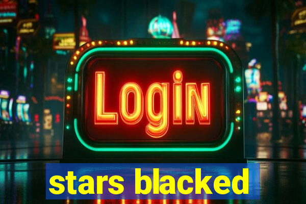 stars blacked